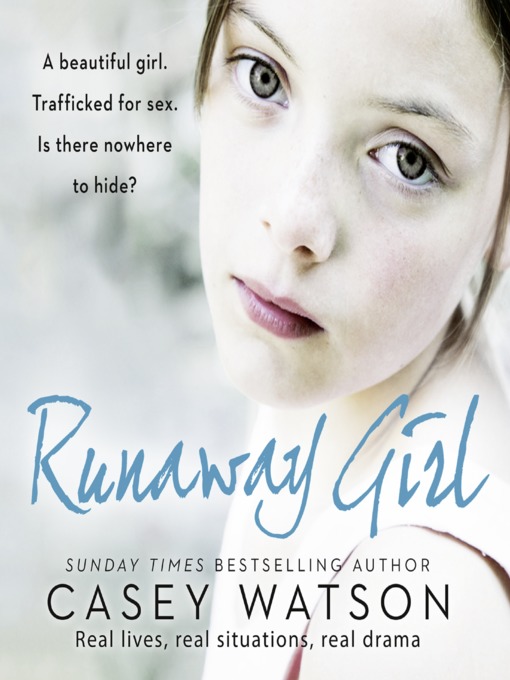 Runaway girl. Casey Watson.